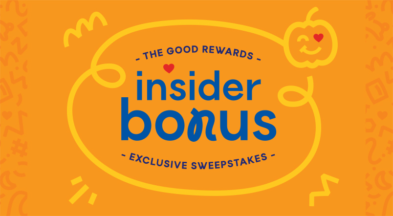 The Good Rewards Insider Bonus Exclusive Sweepstakes