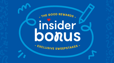 The Good Rewards Insider Bonus Exclusive Sweepstakes